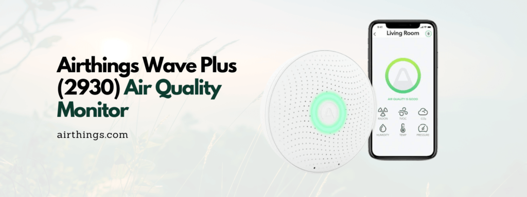Airthings Wave Plus (2930) Air Quality Monitor